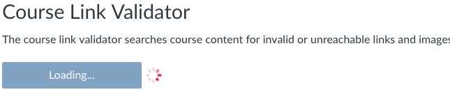 Canvas Link Validator showing that the validation process is running and the button is in a loading state.